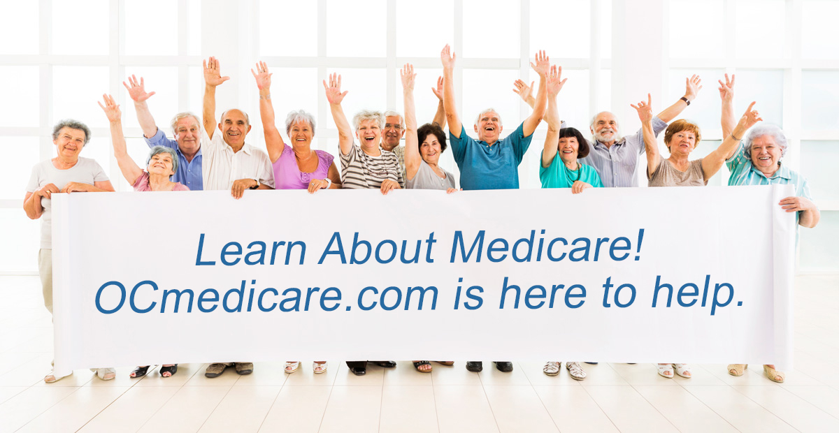 Learn About Medicare! OCmedicare.com is here to help.